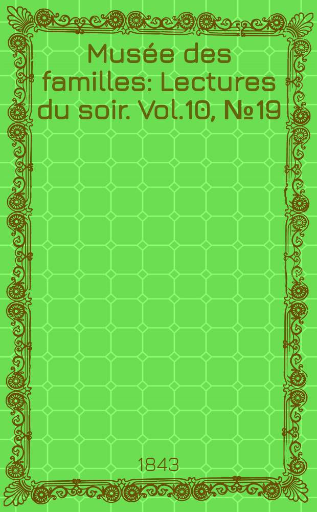 Musée des familles : Lectures du soir. Vol.10, №19