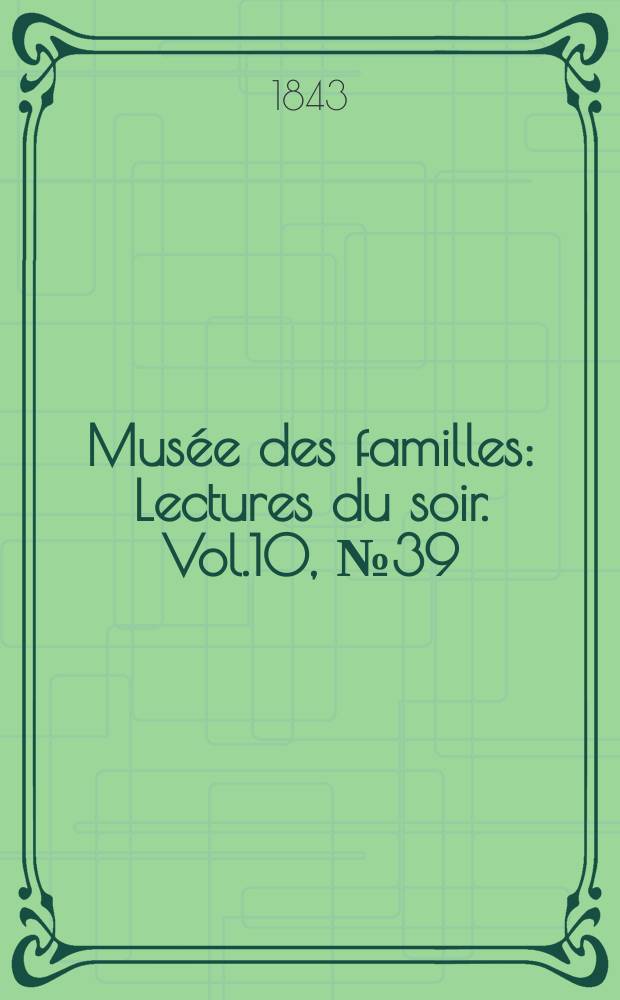 Musée des familles : Lectures du soir. Vol.10, №39