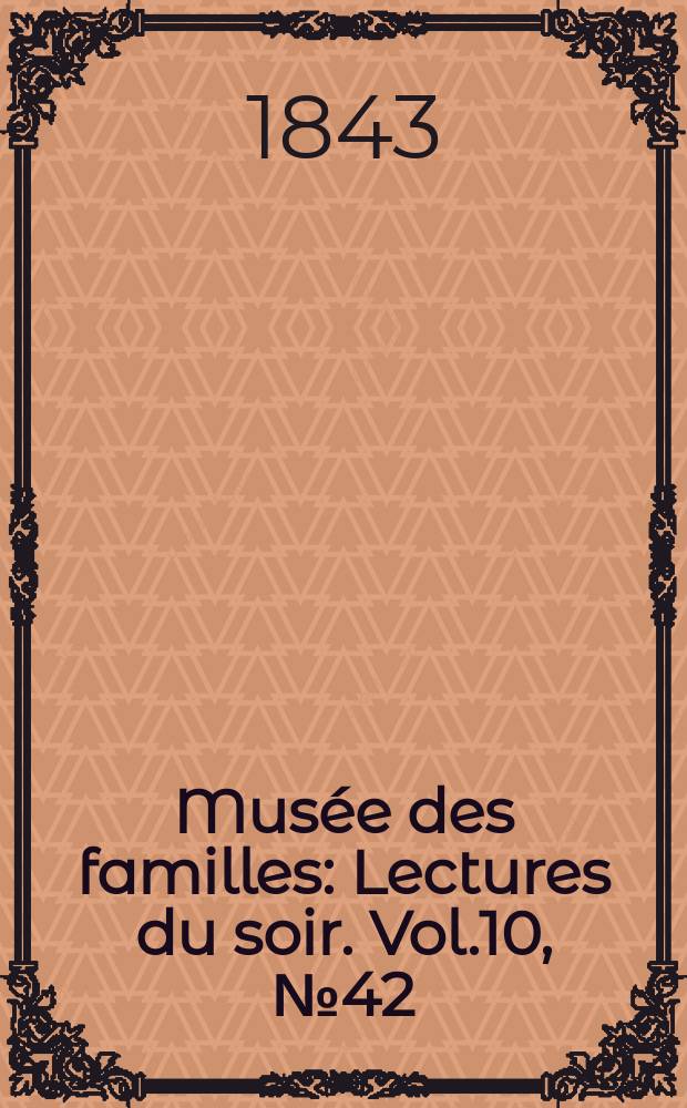 Musée des familles : Lectures du soir. Vol.10, №42