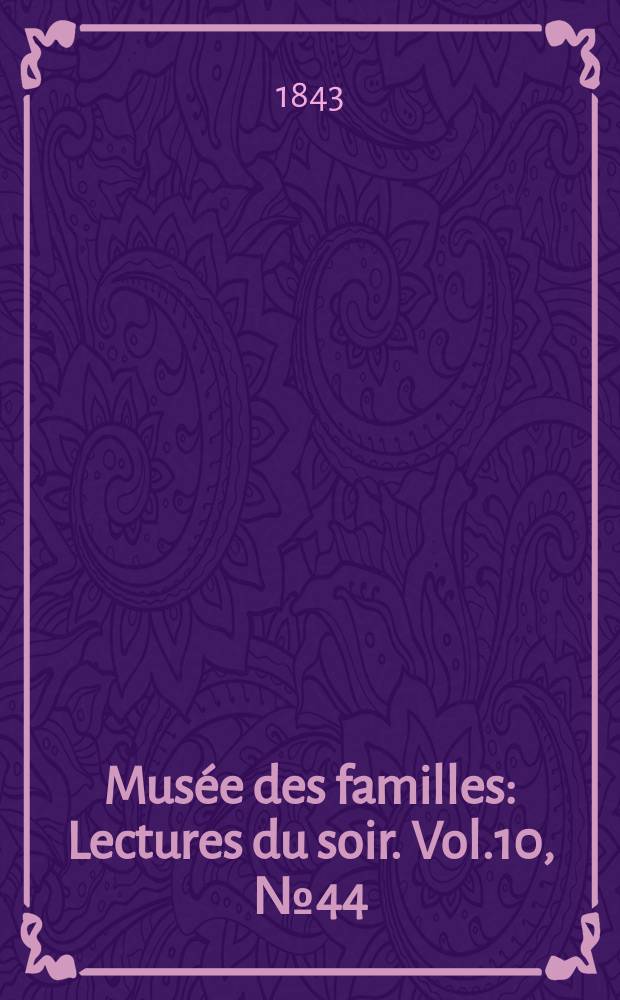 Musée des familles : Lectures du soir. Vol.10, №44