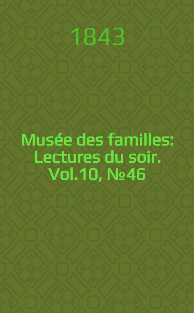 Musée des familles : Lectures du soir. Vol.10, №46