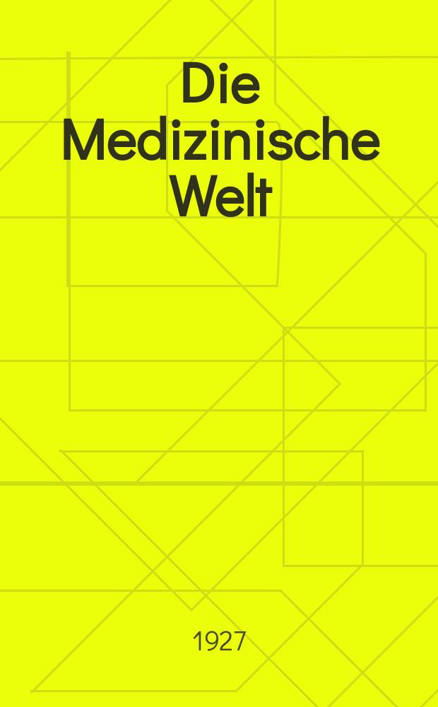 Die Medizinische Welt : Ärztliche Wochenschrift. Jg.1 1927, №43
