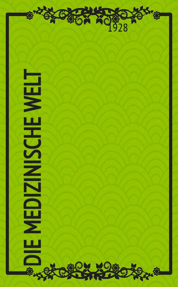 Die Medizinische Welt : Ärztliche Wochenschrift. Jg.2 1928, №12