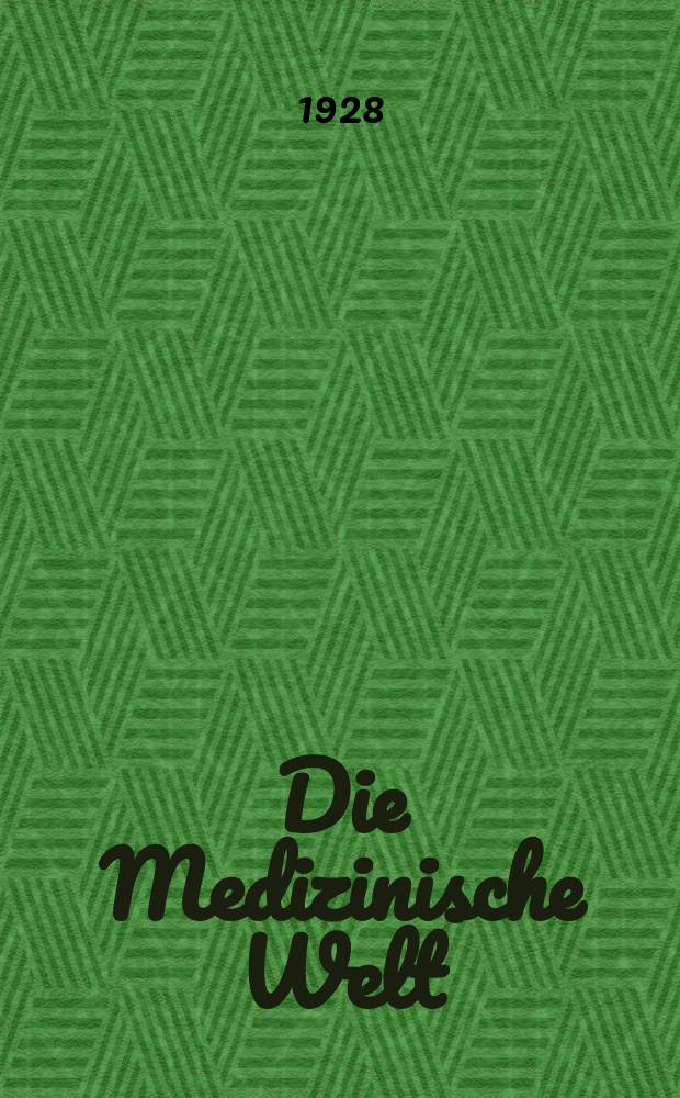 Die Medizinische Welt : Ärztliche Wochenschrift. Jg.2 1928, №13