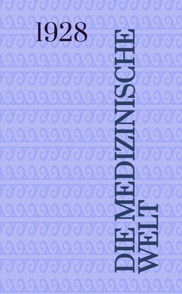 Die Medizinische Welt : &Auml;rztliche Wochenschrift. Jg.2 1928, №16