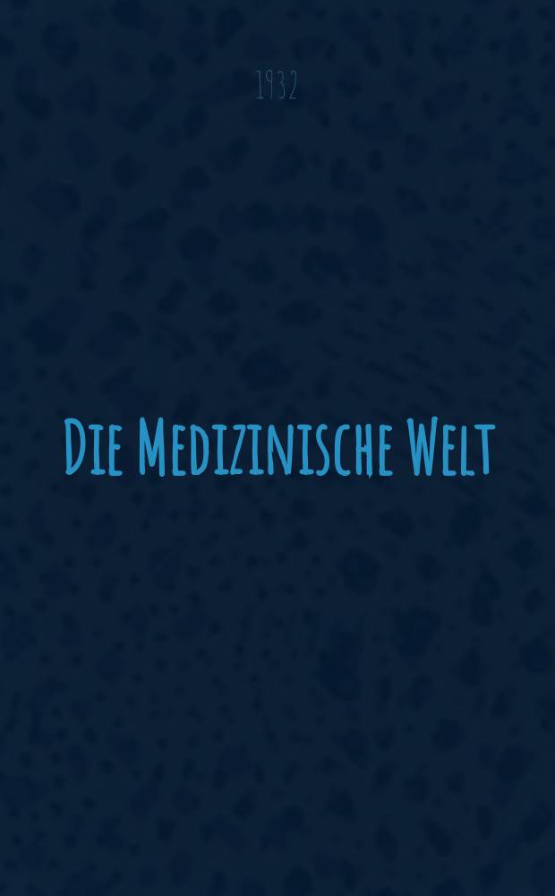 Die Medizinische Welt : Ärztliche Wochenschrift. Jg.6 1932, №1