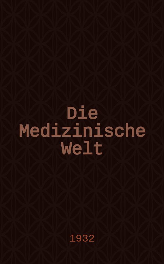 Die Medizinische Welt : Ärztliche Wochenschrift. Jg.6 1932, №46