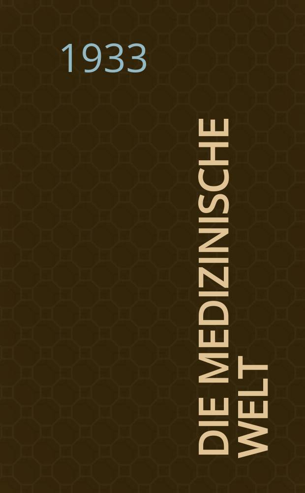 Die Medizinische Welt : Ärztliche Wochenschrift. Jg.7 1933, №24