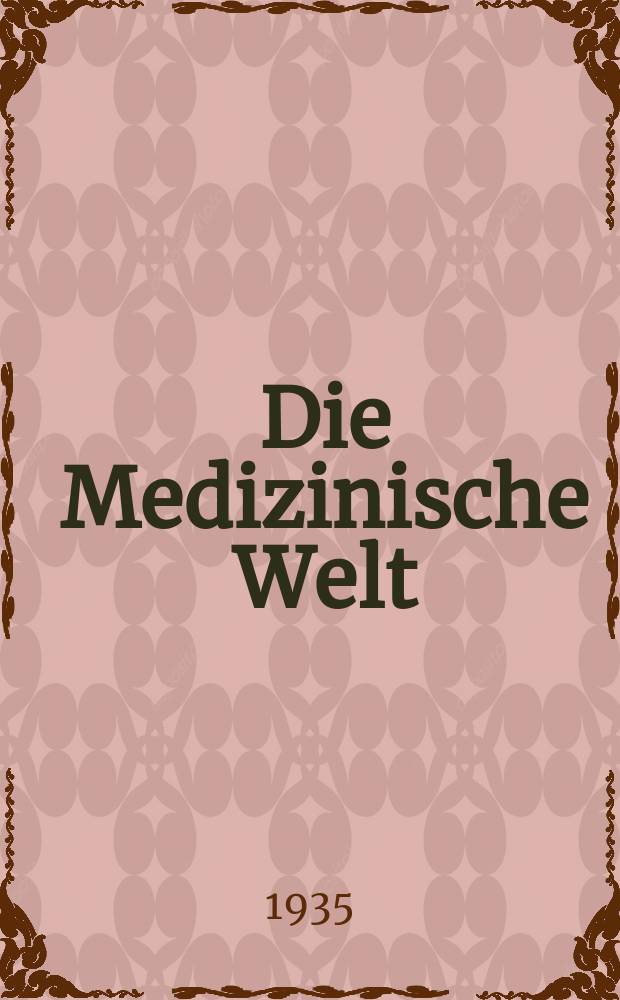 Die Medizinische Welt : Ärztliche Wochenschrift. Jg.9 1935, №25