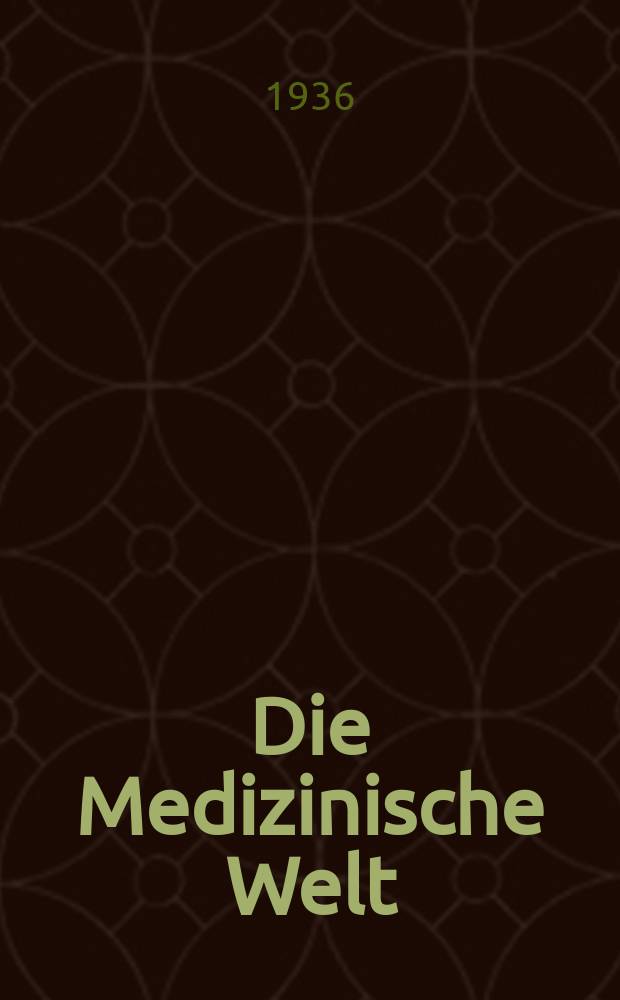 Die Medizinische Welt : Ärztliche Wochenschrift. Jg.10 1936, №4