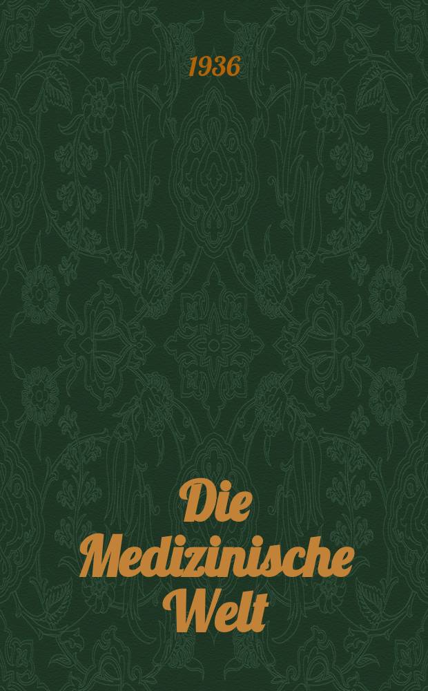 Die Medizinische Welt : Ärztliche Wochenschrift. Jg.10 1936, №39