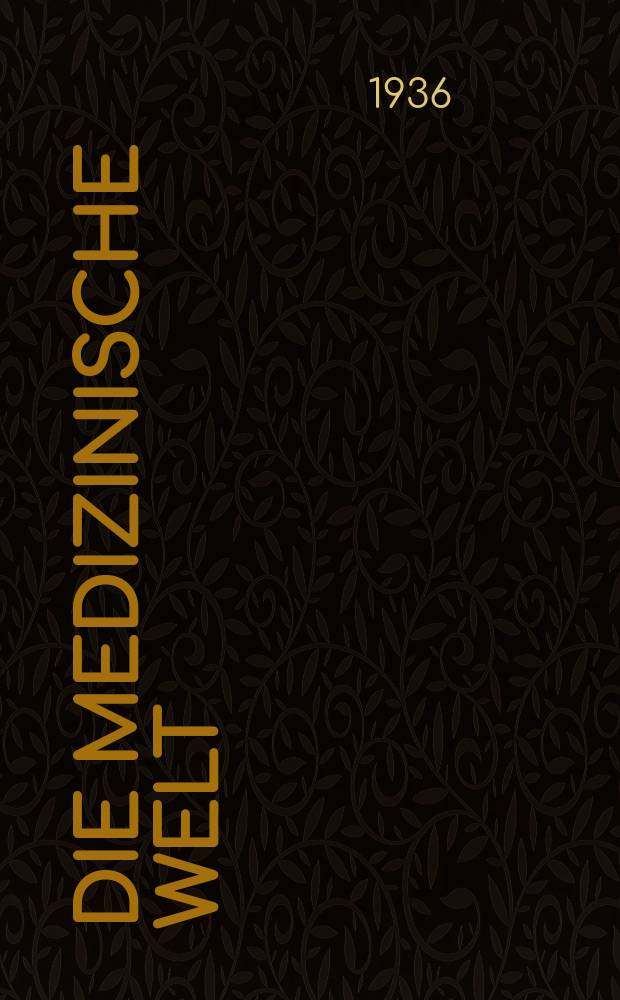 Die Medizinische Welt : Ärztliche Wochenschrift. Jg.10 1936, №52