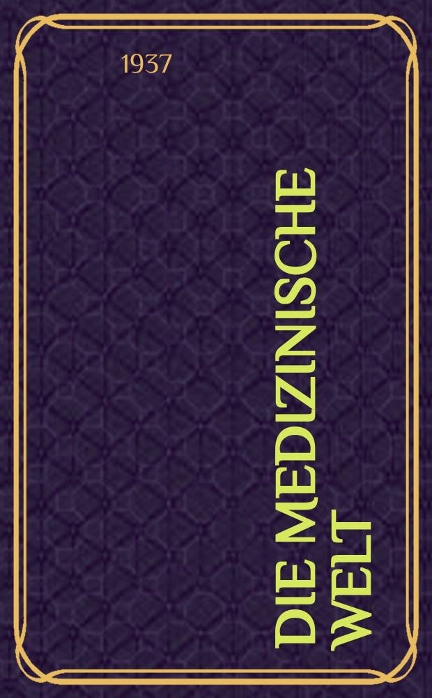 Die Medizinische Welt : Ärztliche Wochenschrift. Jg.11 1937, №14
