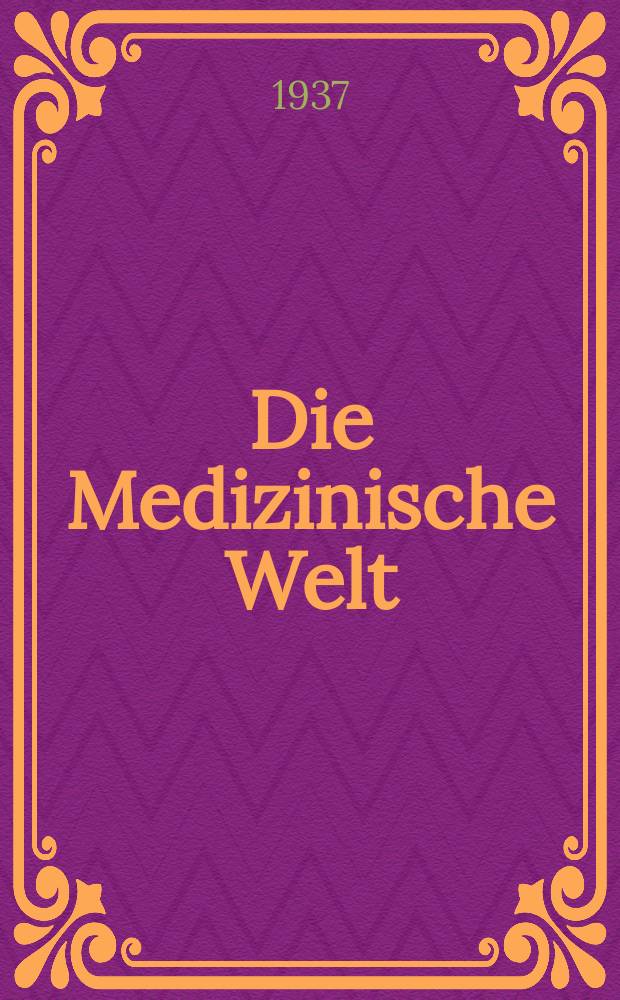 Die Medizinische Welt : Ärztliche Wochenschrift. Jg.11 1937, №22