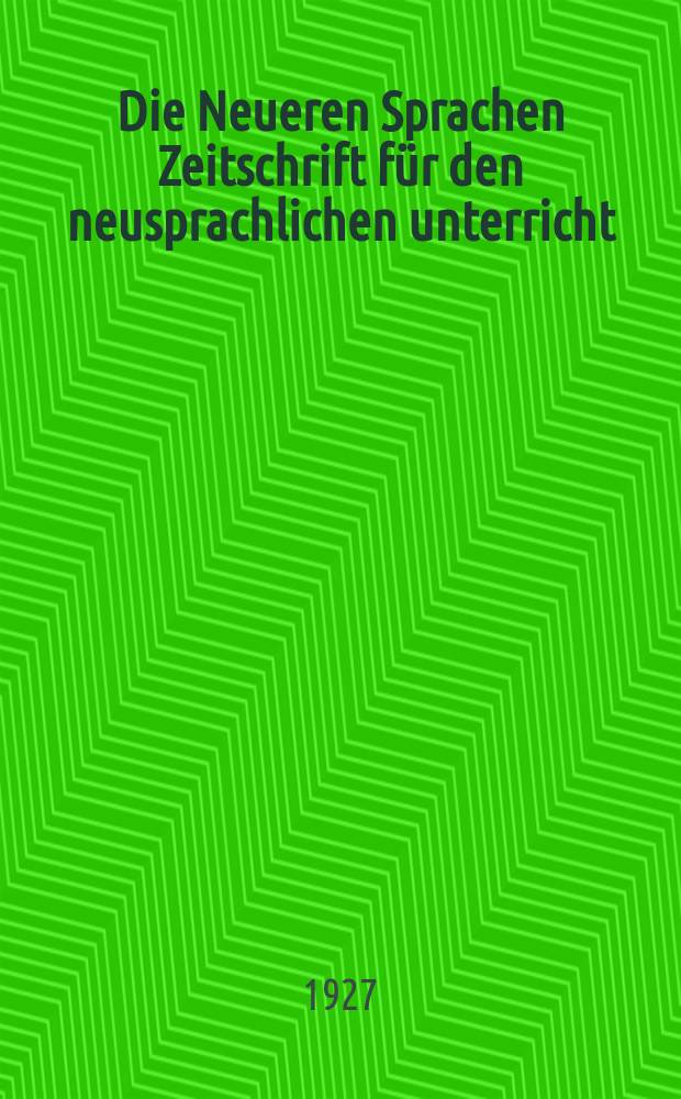Die Neueren Sprachen Zeitschrift für den neusprachlichen unterricht : Die Zeitschrift bilden die Fortsetzung der Phonetischen Studien. Bd.35, H.2