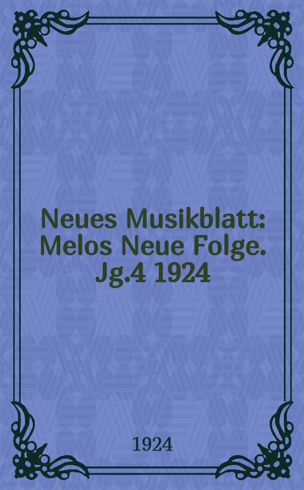 Neues Musikblatt : Melos Neue Folge. Jg.4 1924/1925, H.2