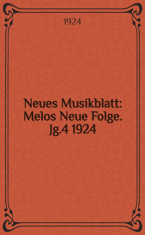 Neues Musikblatt : Melos Neue Folge. Jg.4 1924/1925, H.4
