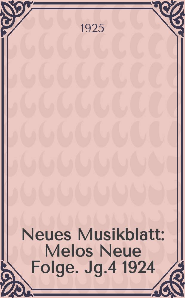 Neues Musikblatt : Melos Neue Folge. Jg.4 1924/1925, H.11
