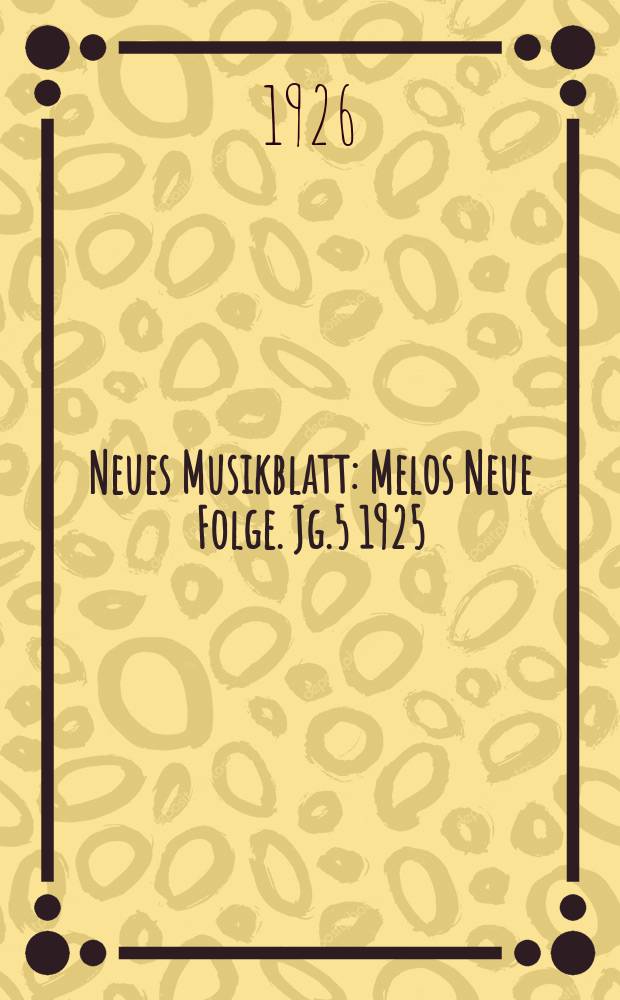 Neues Musikblatt : Melos Neue Folge. Jg.5 1925/1926, H.8