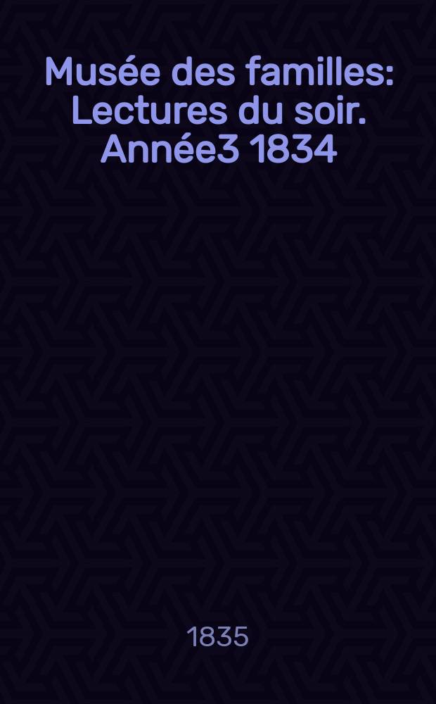 Musée des familles : Lectures du soir. Année3 1834/1835, Vol.2, №22