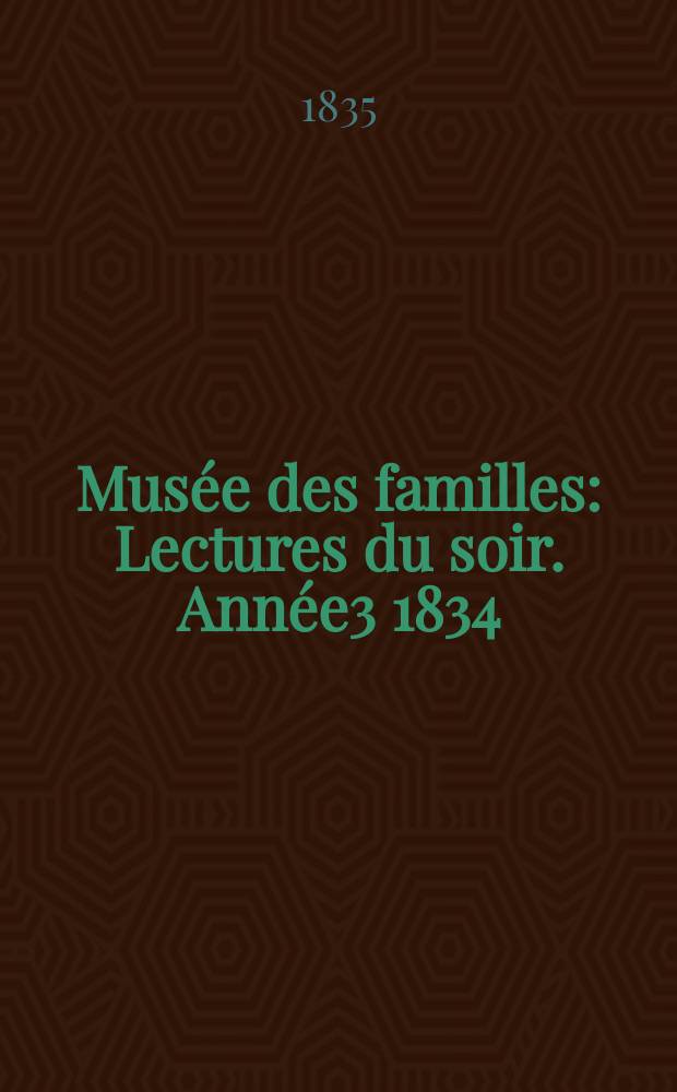 Musée des familles : Lectures du soir. Année3 1834/1835, Vol.2, №45