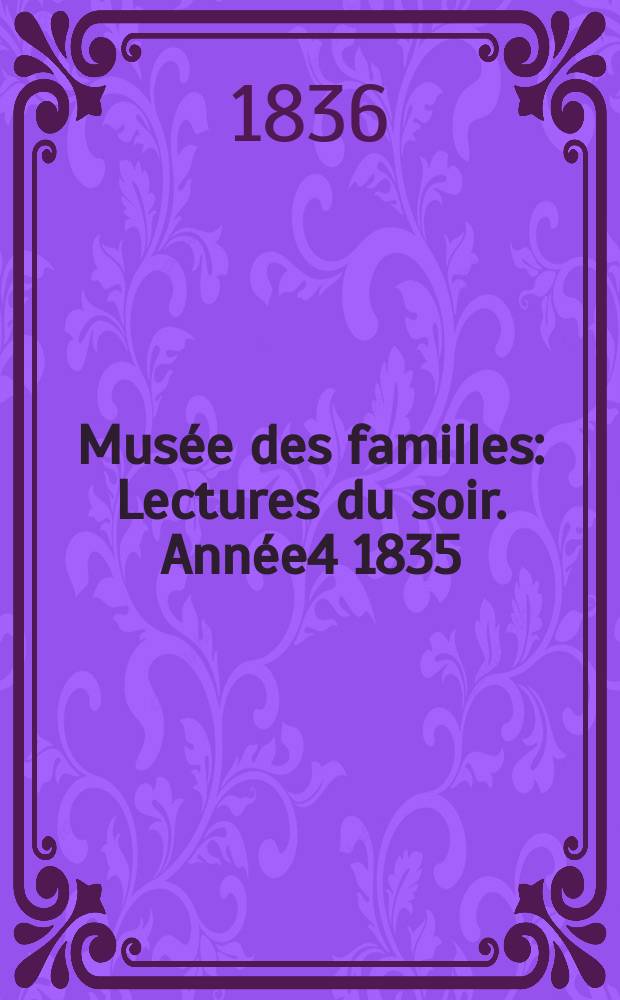 Musée des familles : Lectures du soir. Année4 1835/1836, Vol.3, №41