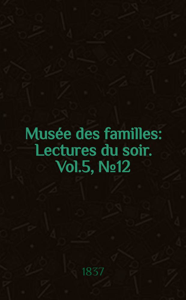 Mus&eacute;e des familles : Lectures du soir. Vol.5, №12