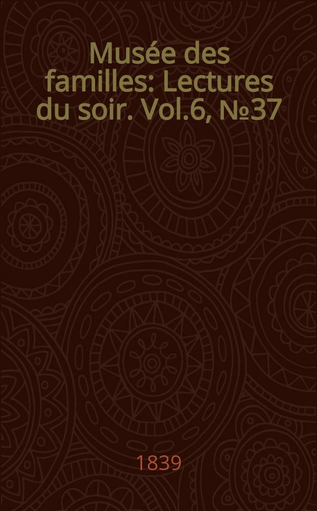 Mus&eacute;e des familles : Lectures du soir. Vol.6, №37