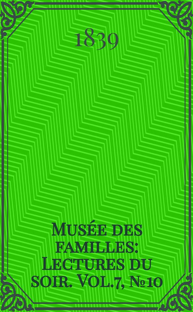 Musée des familles : Lectures du soir. Vol.7, №10