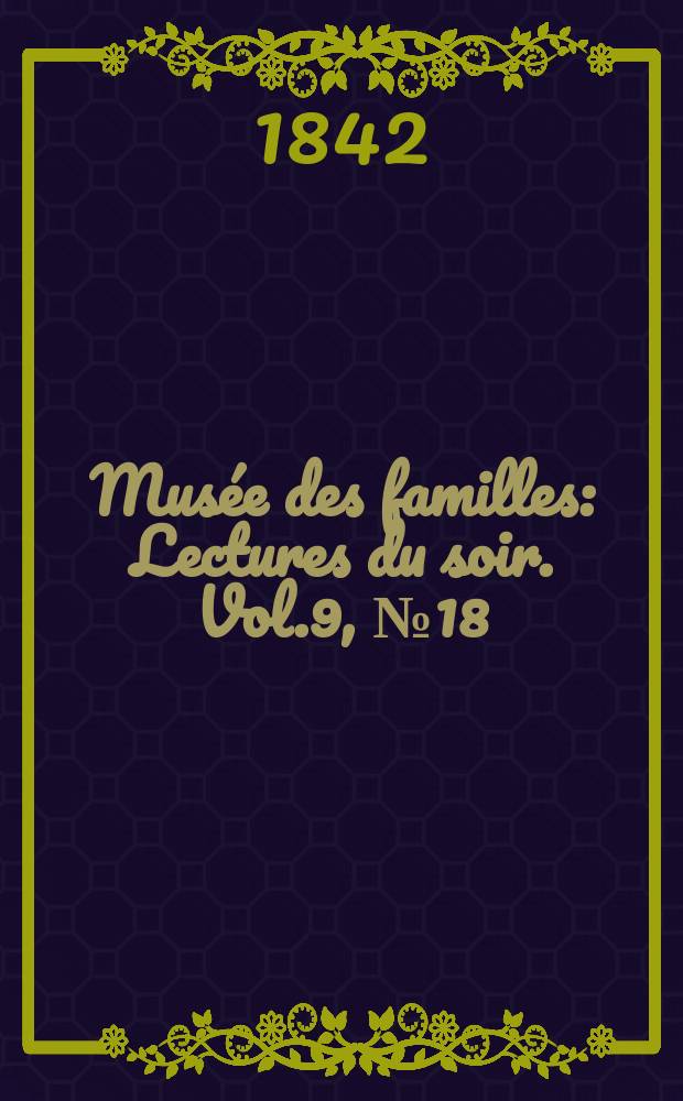Musée des familles : Lectures du soir. Vol.9, №18