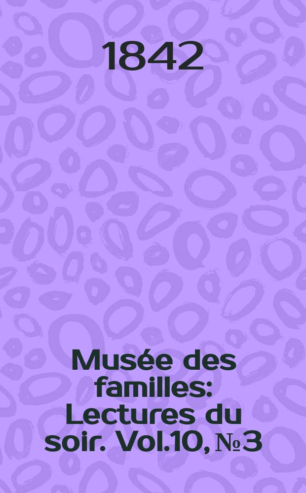Musée des familles : Lectures du soir. Vol.10, №3