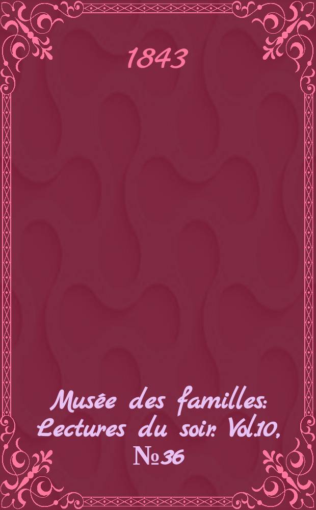 Musée des familles : Lectures du soir. Vol.10, №36
