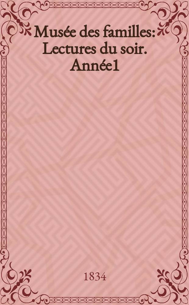 Musée des familles : Lectures du soir. Année1/2 1833/1834, Vol.1, Livr.22