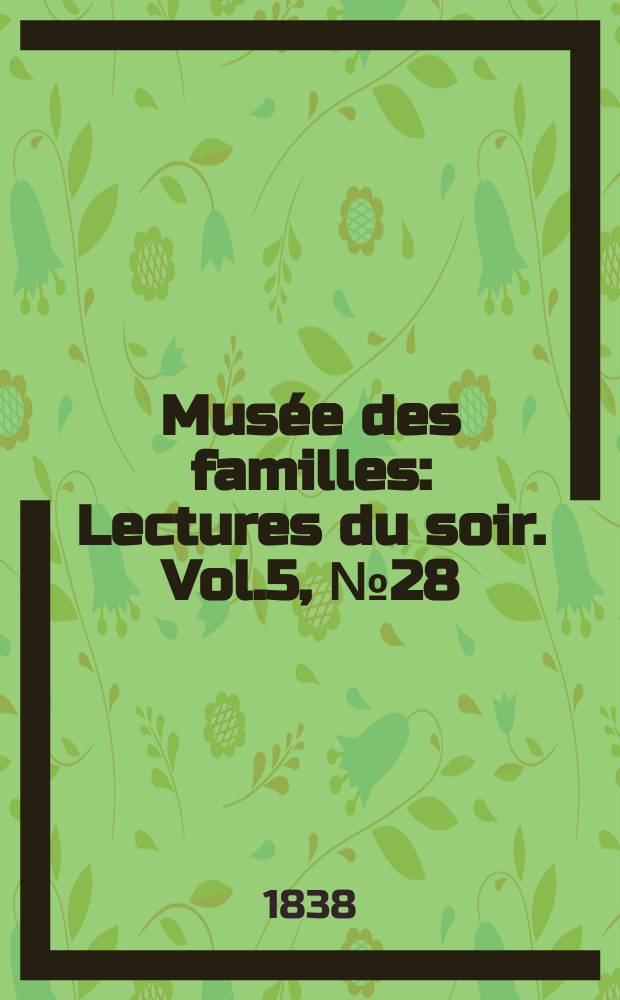 Musée des familles : Lectures du soir. Vol.5, №28
