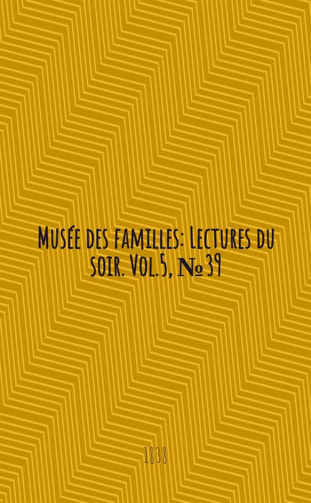 Musée des familles : Lectures du soir. Vol.5, №39