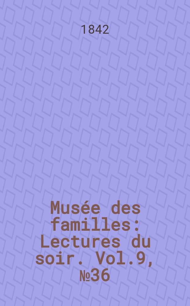 Mus&eacute;e des familles : Lectures du soir. Vol.9, №36