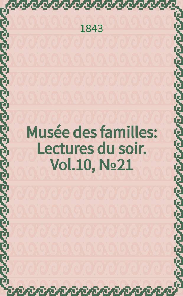 Musée des familles : Lectures du soir. Vol.10, №21