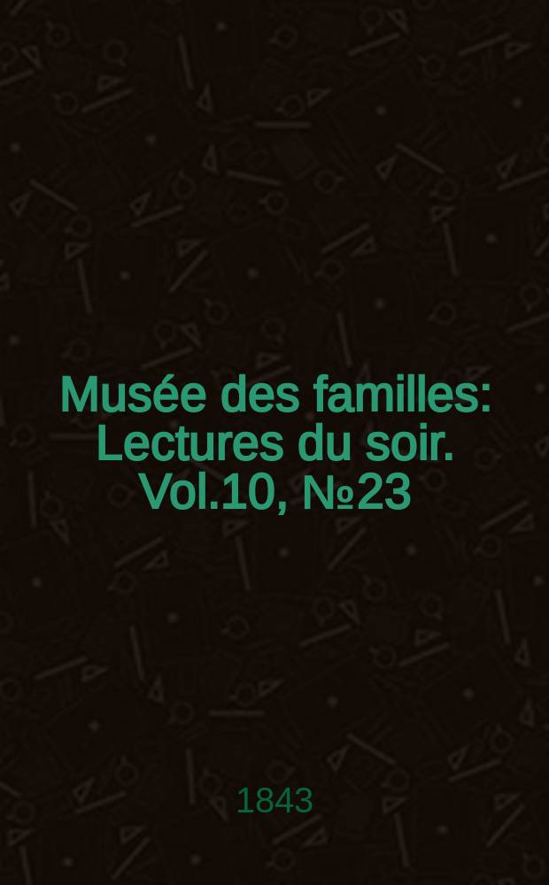 Mus&eacute;e des familles : Lectures du soir. Vol.10, №23
