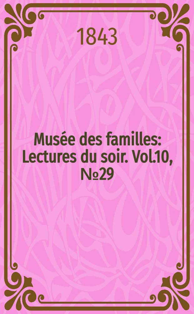 Musée des familles : Lectures du soir. Vol.10, №29