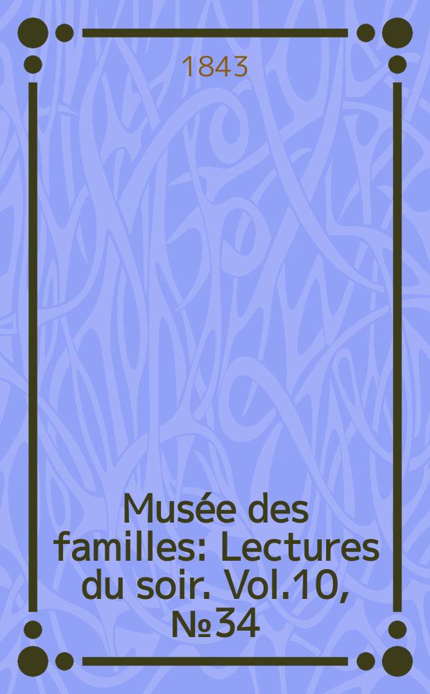 Mus&eacute;e des familles : Lectures du soir. Vol.10, №34
