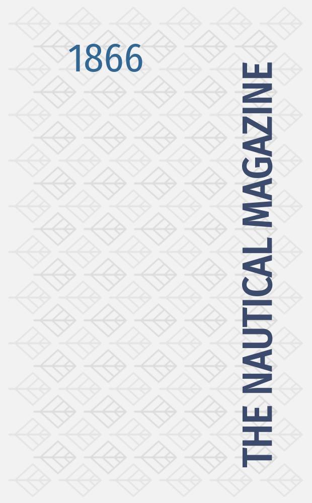 The Nautical magazine : A magazine for those interested in ships and the see. Vol.35, №7