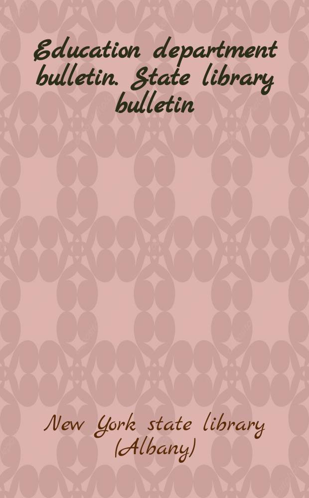 Education department bulletin. State library bulletin