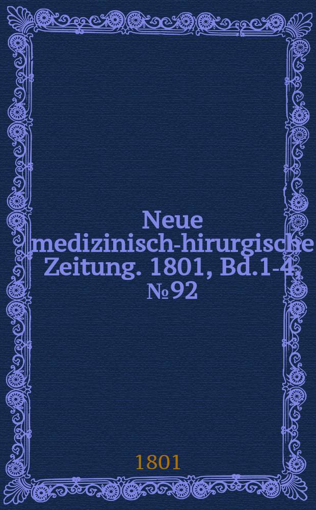 Neue medizinisch -chirurgische Zeitung. 1801, Bd.1-4, №92