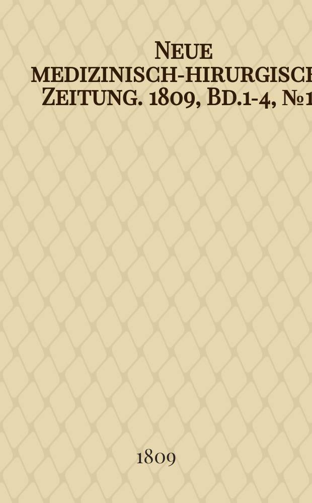 Neue medizinisch -chirurgische Zeitung. 1809, Bd.1-4, №12