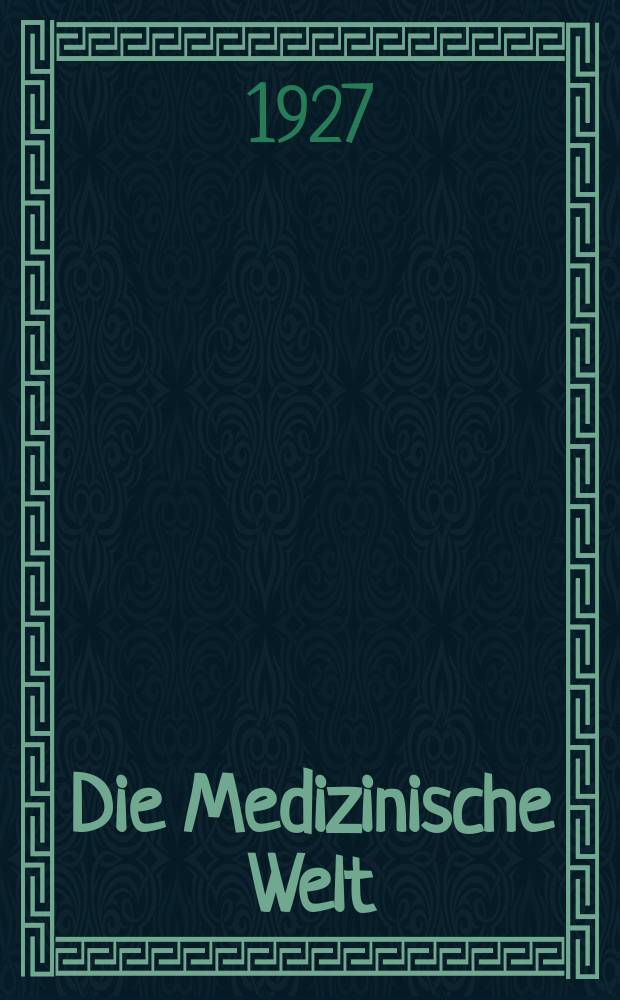 Die Medizinische Welt : Ärztliche Wochenschrift. Jg.1 1927, №8