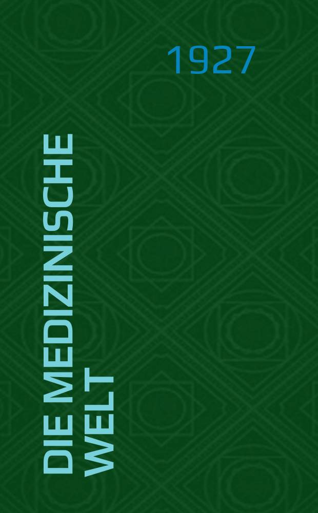Die Medizinische Welt : Ärztliche Wochenschrift. Jg.1 1927, №20