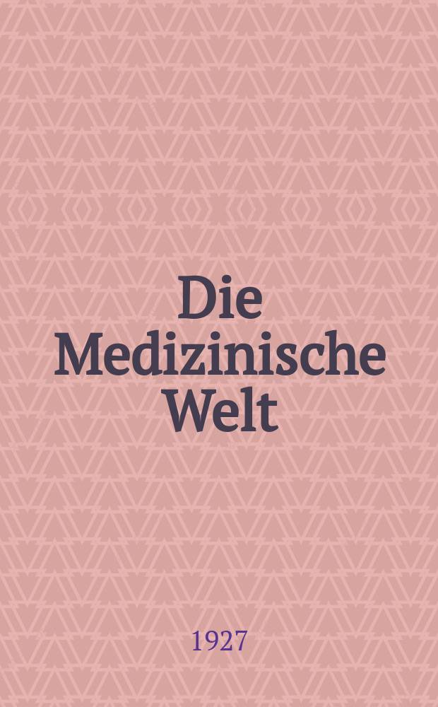 Die Medizinische Welt : &Auml;rztliche Wochenschrift. Jg.1 1927, №29