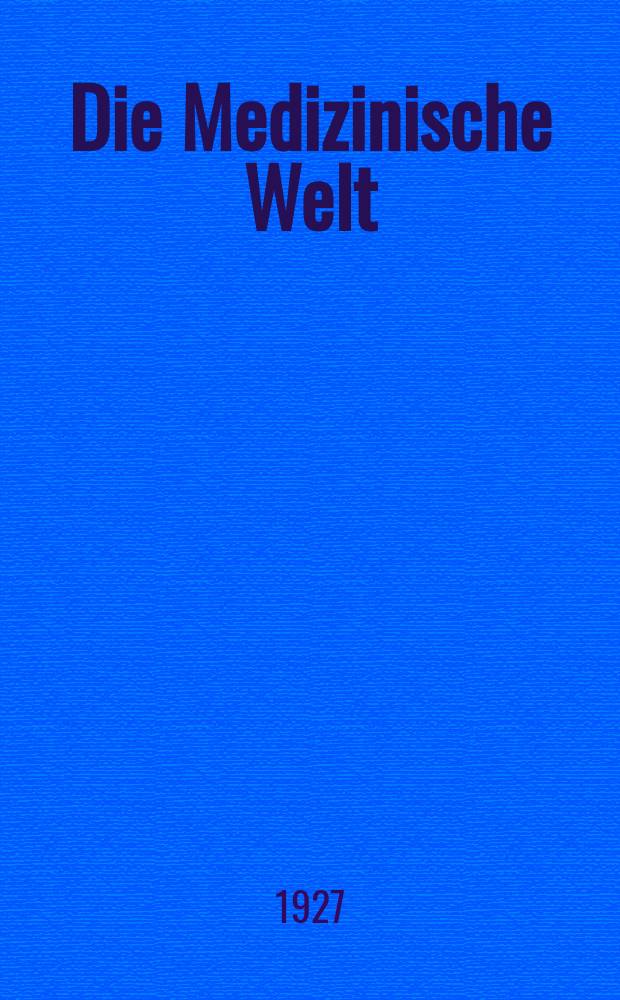 Die Medizinische Welt : Ärztliche Wochenschrift. Jg.1 1927, №33