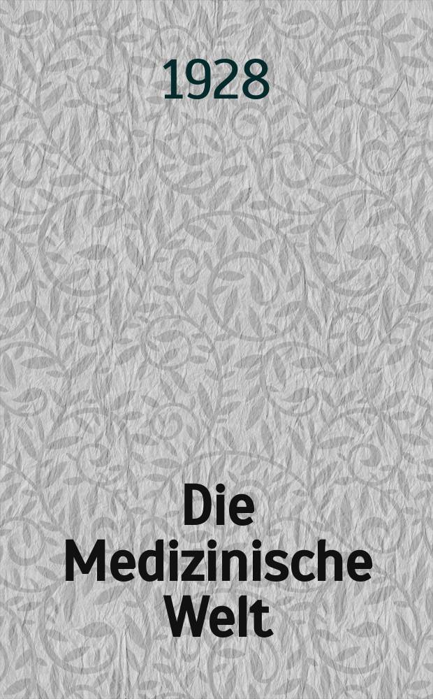 Die Medizinische Welt : Ärztliche Wochenschrift. Jg.2 1928, №22