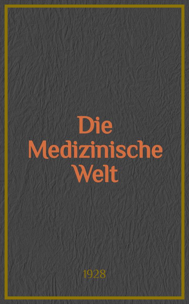 Die Medizinische Welt : Ärztliche Wochenschrift. Jg.2 1928, №28